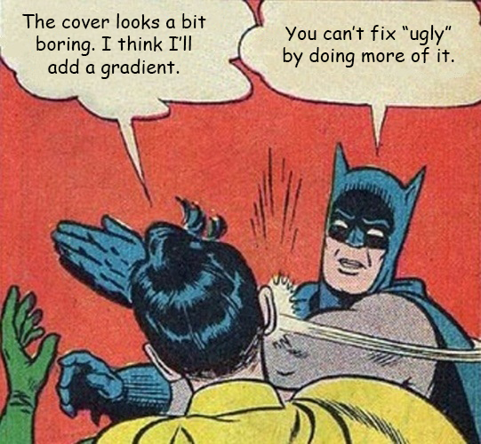 Batman: You can't fix ugly with more