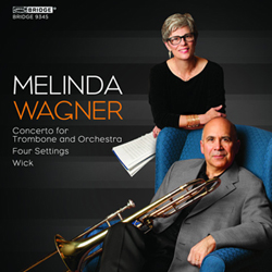 The cover for the all-Melinda Wagner CD (Bridge 9345) featuring a photo of Melinda Wagner holding a score and Joe Alessi holding a trombone.